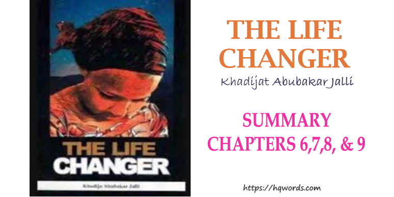 The Life Changer - Chapters 6-7-8-9